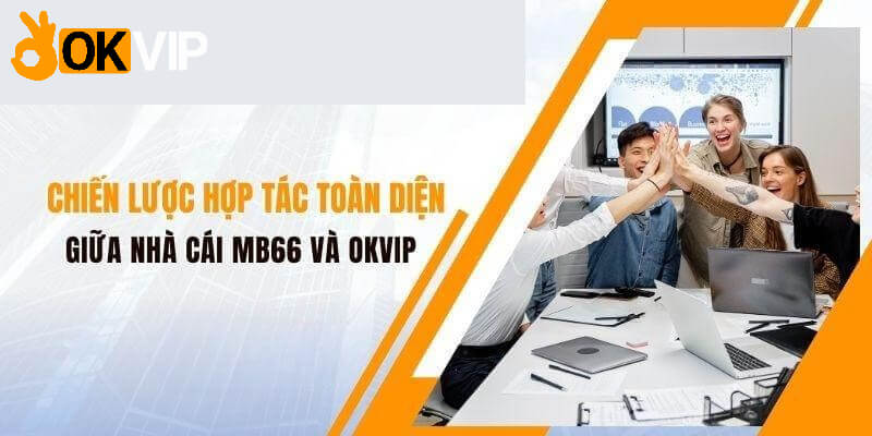 OKVIP hỗ trợ MB66 quảng bá hình ảnh